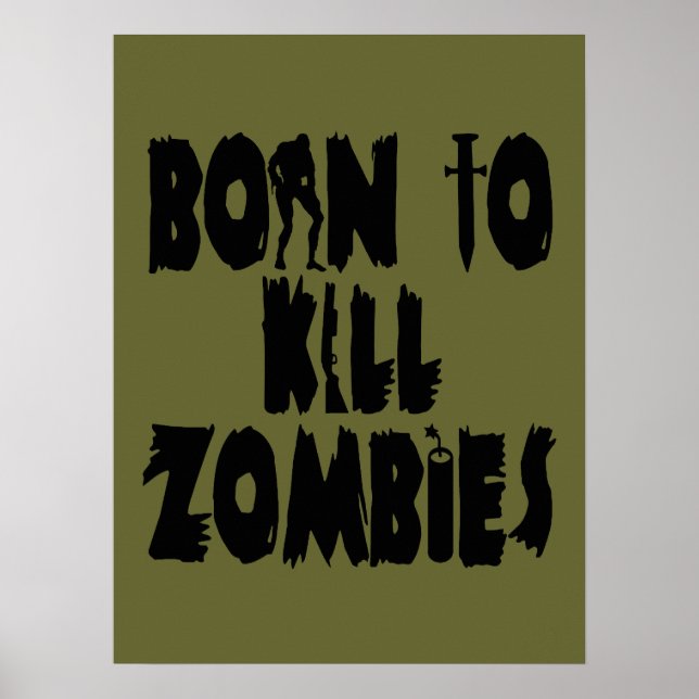 Pôster Born to Kill Zombies (Frente)