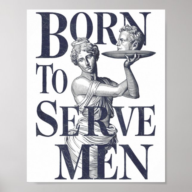 Poster Born To Serve Men Funny Boss Girl Motivational Art (Frente)