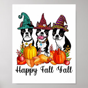 Poster Boston Terrier Dog Fall Ya'll Halloween Cost