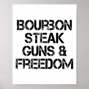 Poster Bourbon Steak Guns E Freedom Usa Flag Whiskey Pa
