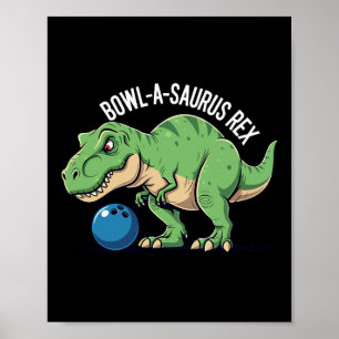 Poster Bowl-a-saurus Rex Dinossauro Engraçado Humor de Bo