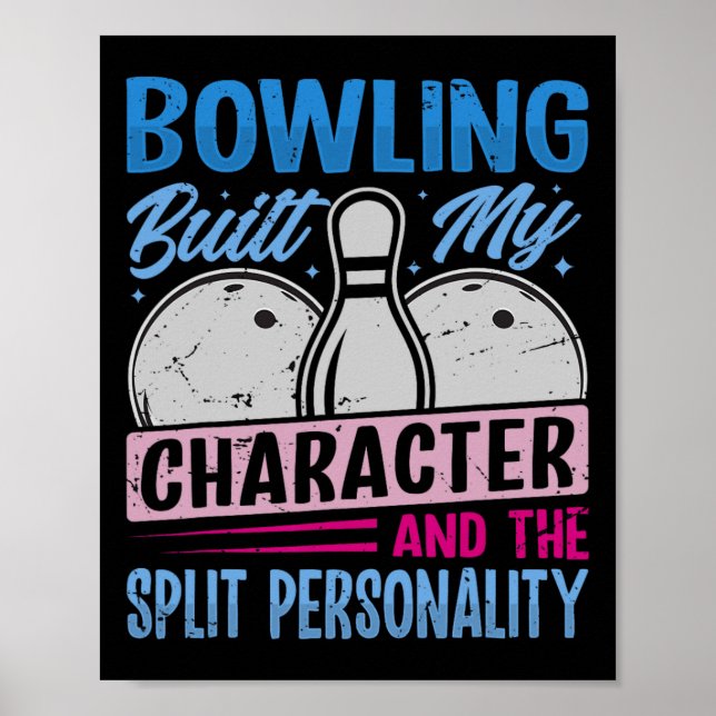 Poster Bowling Built My Character - The Split Personality (Frente)