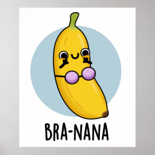 Poster Bra-na-na Funny Banana Bra Pun