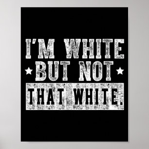 Poster Branco mas não tão branco citação engraçada meme v