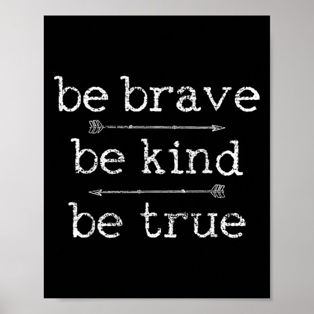 Poster Brave Be Kind Be True (Frente)