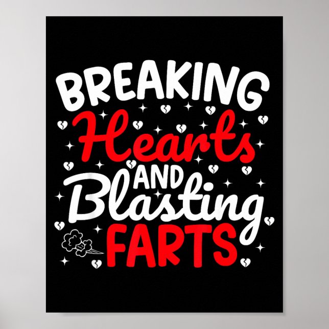 Poster Breaking Hearts And Blasting Farts Valentine Funny (Frente)