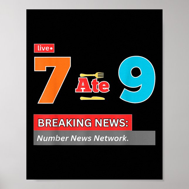 Poster Breaking News 7 Ate 9 Math Joke Funny 67 Meme Hall (Frente)