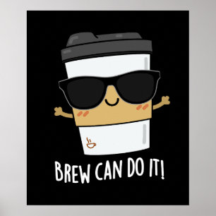 Poster Breu Pode Fazer Isso Positivo Café Pun Dark BG