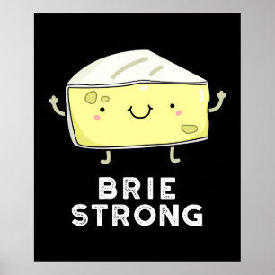 Poster Brie Forte Queijo Positivo Engraçado Pun Dark BG