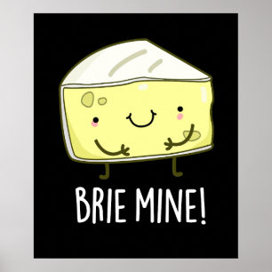 Poster Brie Mine Queijo Engraçado Pun Escuro BG