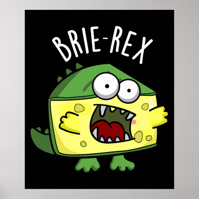 Poster Brie-rex Queijo engraçado TRex Pun Dark BG (Frente)