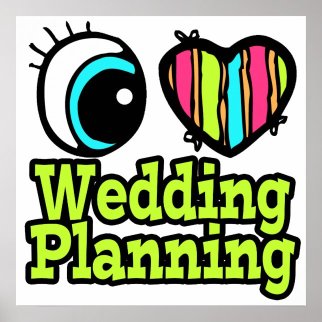 Poster Bright Eye Heart I Love Weding Planning (Frente)