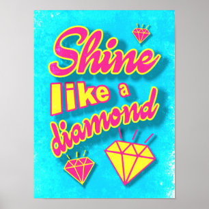 Poster Brilhe Como Um Diamante