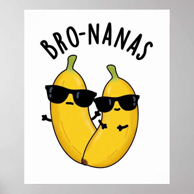Poster Bro-nanas Fruta Engraçada Banana Pun (Frente)