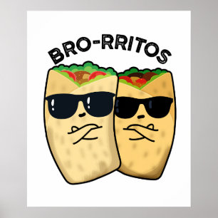 Poster Bro-rritos Piada de Burrito Engraçada
