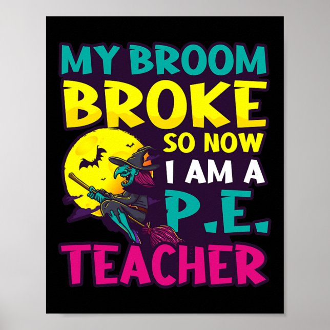 Poster Broom Broke Tornou-Se Professora Design Halloween  (Frente)