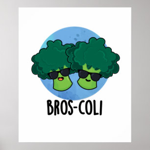 Poster Bros-coli Cute Veggie Broccoli Pun