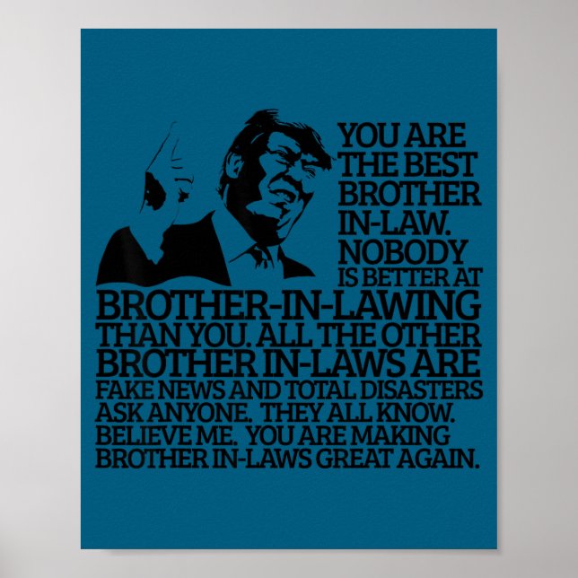 Poster Brother In-law Gift Funny Trump Quote Brother In-l (Frente)