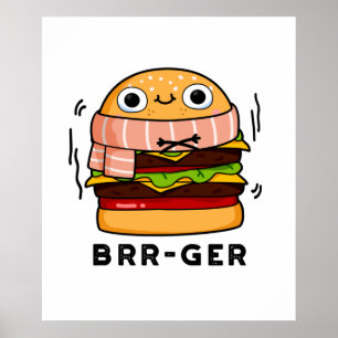 Poster Brr-ger Funny Congelando Burger Pun