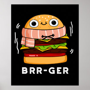 Poster Brr-ger Funny Congelando Burger Pun Dark BG