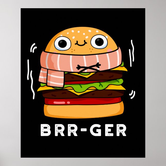 Poster Brr-ger Funny Congelando Burger Pun Dark BG (Frente)