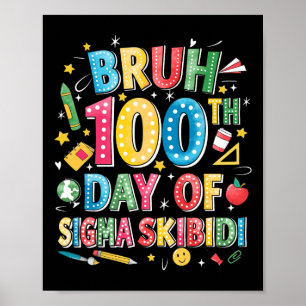 Poster Bruh 100º Dia Da Escola Sigma Skibidi Gen Alpha S