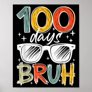 Poster Bruh 100 Dias De Escola 100º Dia De Crianças Escol