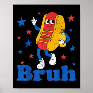 Poster Bruh 4 de Julho Cachorro-Quente Engraçado Patrióti