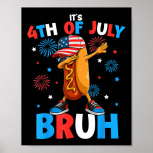 Poster Bruh 4 de Julho Cachorro Quente Engraçado Quatro D