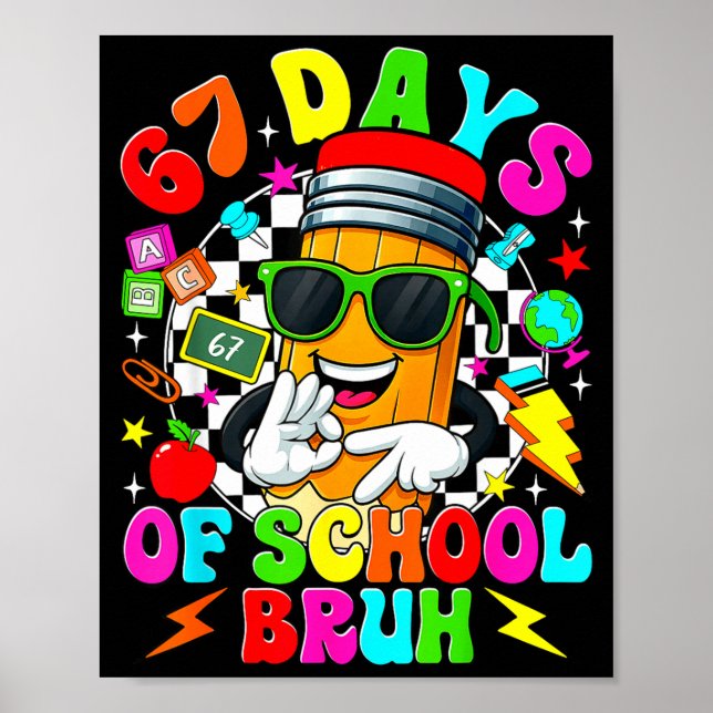 Poster Bruh 67 Days Of School Sungles 67th Day Of School  (Frente)