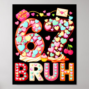 Poster Bruh 67 Dia dos Namorados Meme Seis Sete Coração 6