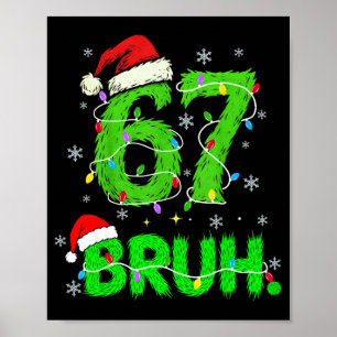 Poster Bruh 67 Meme Humor 6-7 Divertido Seis Sete Natal