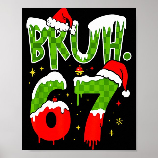 Poster Bruh 67 Meme Six Seven Funny Christmas Gen Z Alpha (Frente)