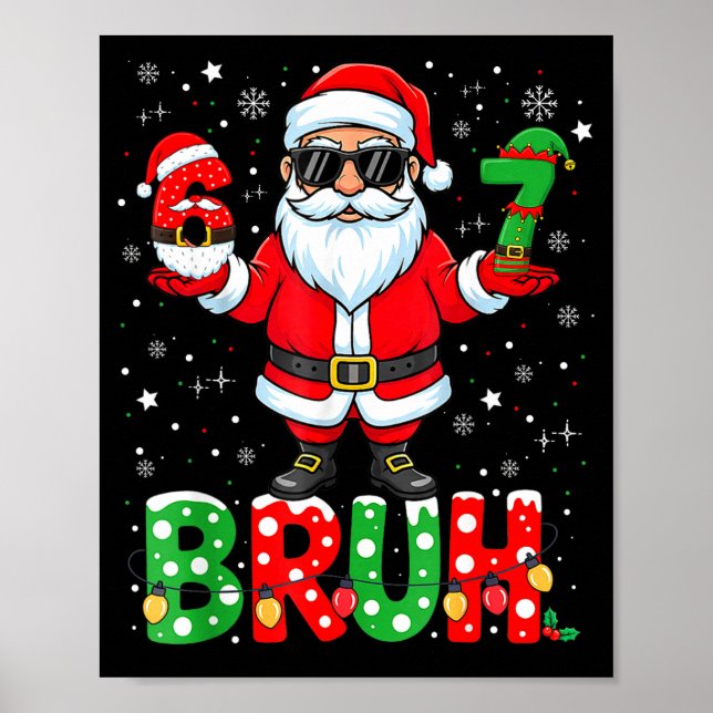 Poster Bruh 67 Six Seven 6 7 Meme Christmas Funny Boy Gir (Frente)