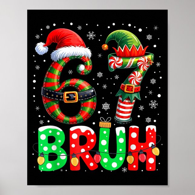 Poster Bruh 67 Six Seven 6 7 Meme Christmas Funny Boy Gir (Frente)