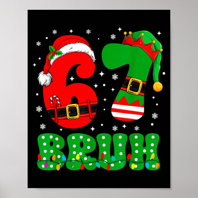 Poster Bruh 67 Six Seven 6 7 Meme Christmas Funny Boy Gir (Frente)