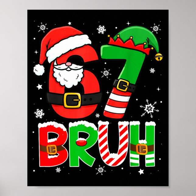 Poster Bruh 67 Six Seven 6 7 Meme Christmas Funny Boy Gir (Frente)