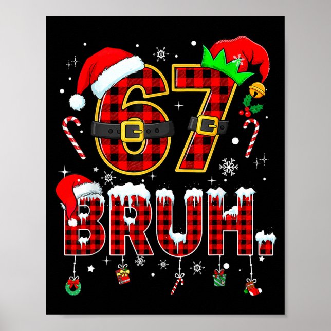 Poster Bruh 67 Six Seven 6 7 Meme Christmas Funny Boy Gir (Frente)