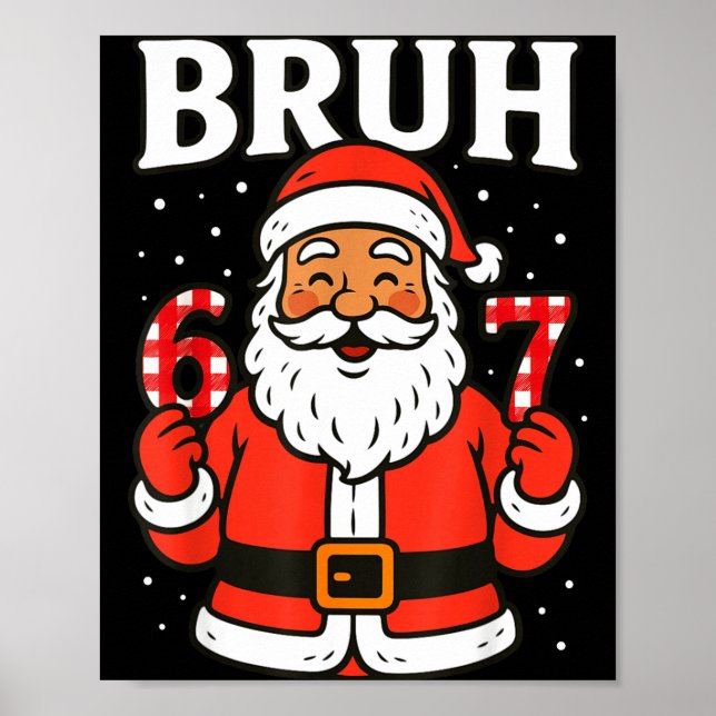 Poster Bruh 67 Six Seven 6 7 Meme Christmas Santa Pajamas (Frente)