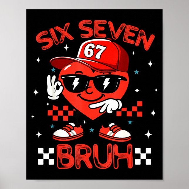 Poster Bruh 67 Six Seven Meme Dab Heart Boys Kids Valenti (Frente)