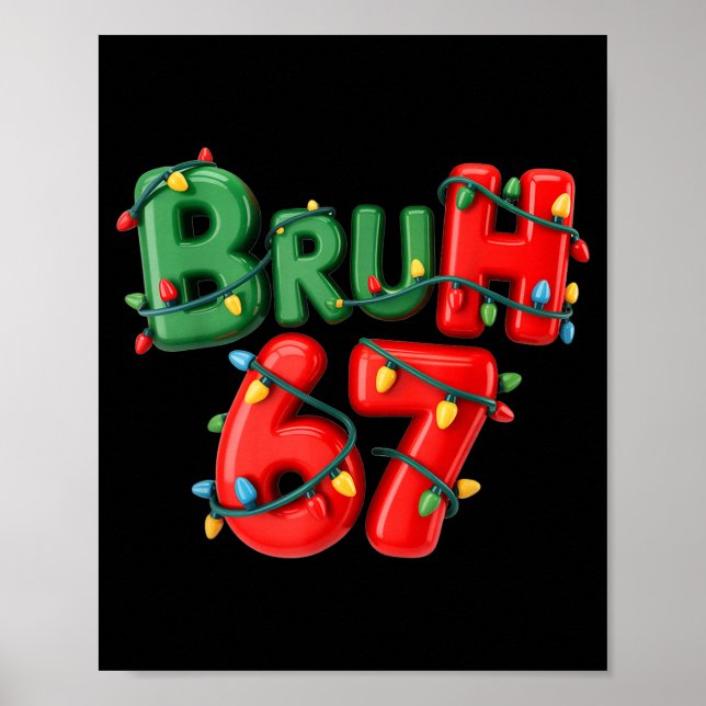 Poster Bruh 67 Six Seven Meme Funny Christmas Kids Men Wo (Frente)