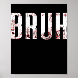 Poster Bruh A Engraçado Bruh Sound of Males Friends Teens