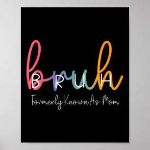 Poster Bruh Anteriormente Conhecido Como Mãe Piada Engraç