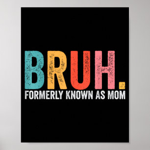 Poster Bruh antigamente conhecido como mãe engraçada dia 