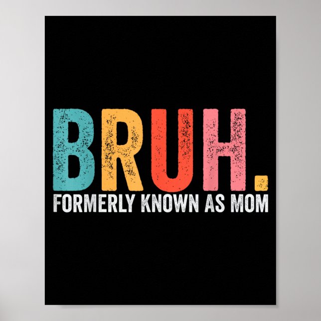 Poster Bruh antigamente conhecido como mãe engraçada dia  (Frente)