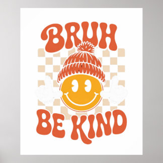 Poster Bruh Be Kind - Arte Retro Smiley Wall