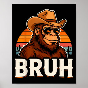 Poster Bruh bigfoot meme gráfico meninos homens engraçado