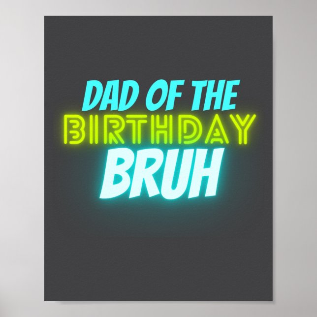 Poster Bruh Birthday Parent Funny Neon Glow Blue Green  (Frente)