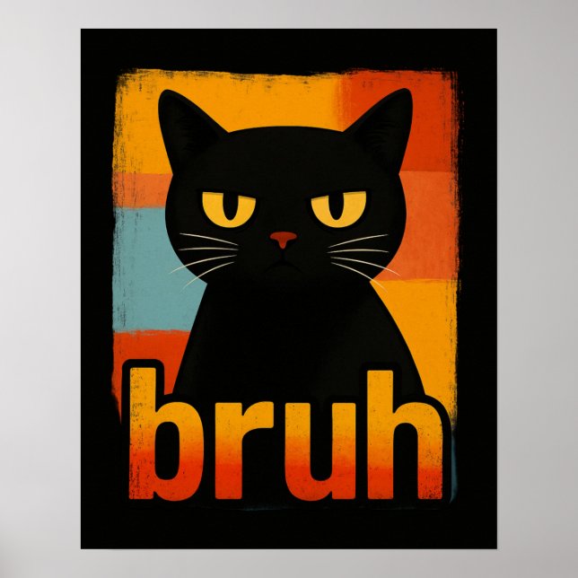 Poster Bruh Black Cat Funny Retro Vintage Meme (Frente)