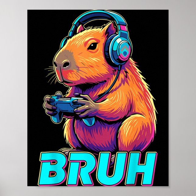 Poster Bruh Capybara Funny Video Games Capybaras  (Frente)